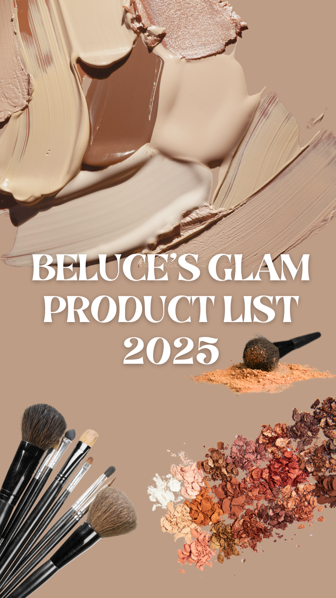 BELUCE’S GLAM PRODUCT LIST